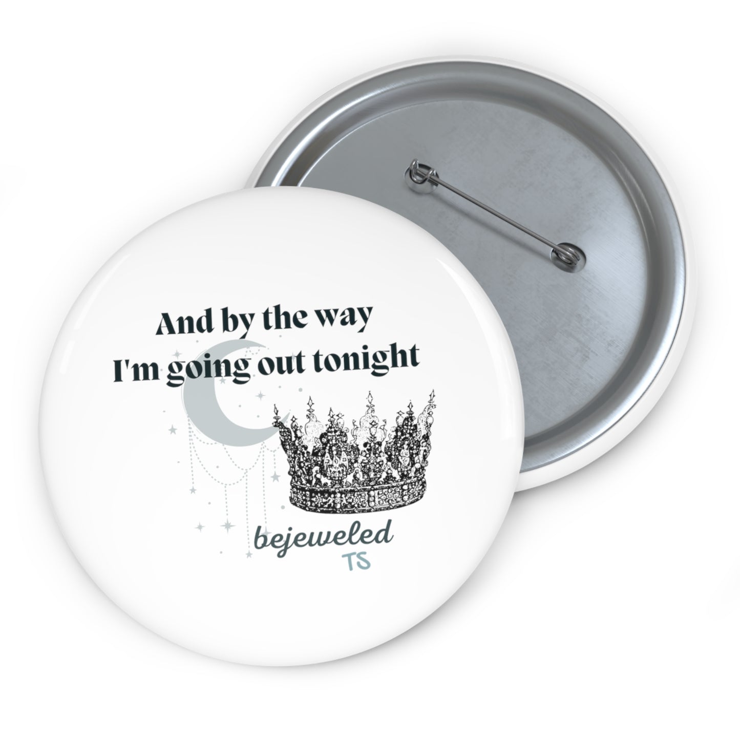 And by the way I'm going out tonight | Bejeweled | Midnights Album | Taylor Swift Pin Button
