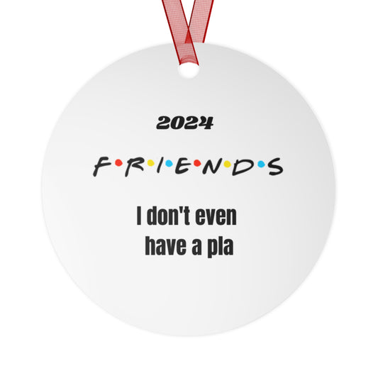 I dont even have a pla | Friends TV Show | Phoebe | Christmas Ornaments