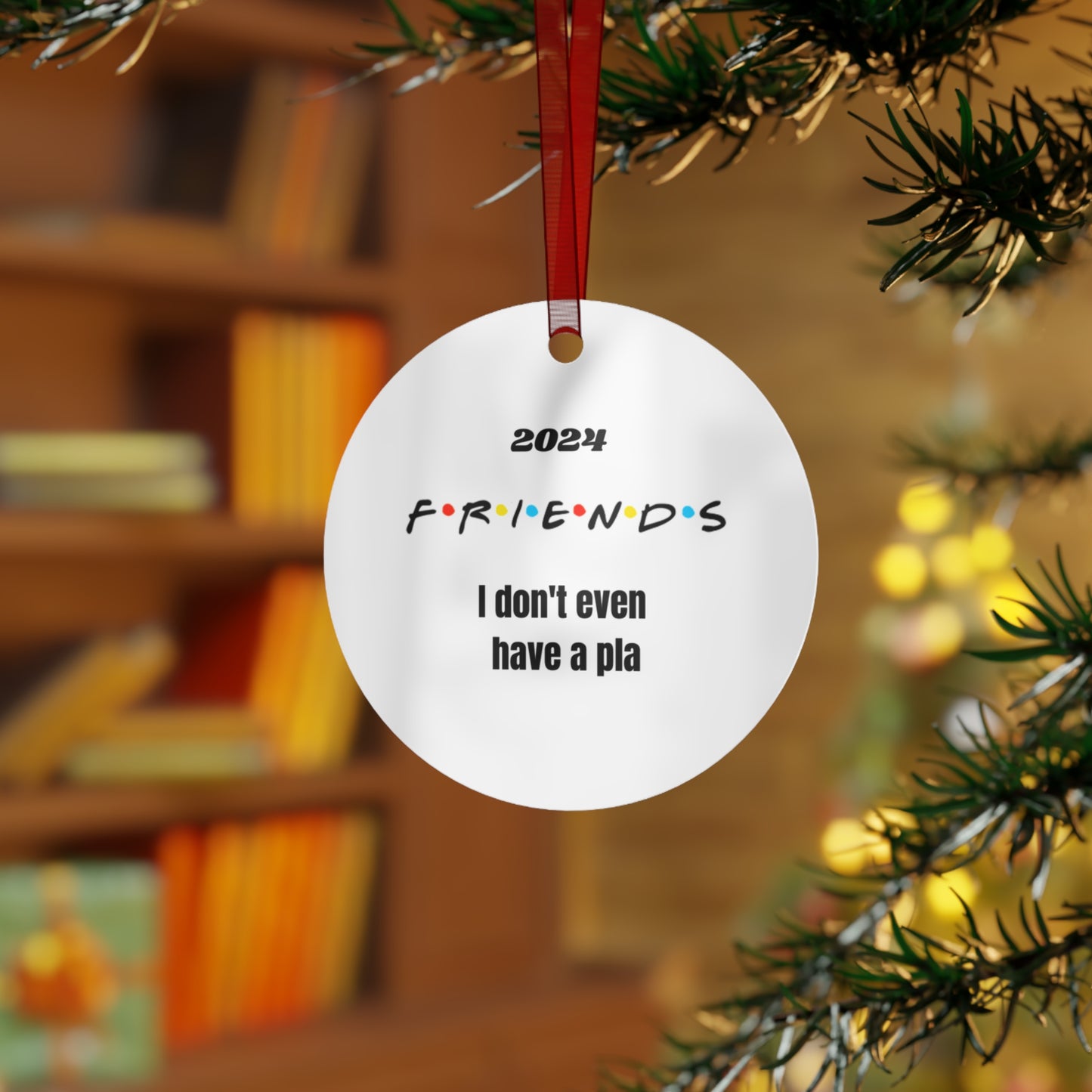 I dont even have a pla | Friends TV Show | Phoebe | Christmas Ornaments